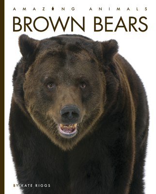 Brown Bears (Amazing Animals)