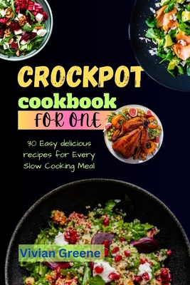 Crock Pot Cookbook: The Complete Delicious, Simple and Best Crock Pot  Recipes Book for Beginners Slow Cooking Breakfast and Pressure Cooker  Dinner