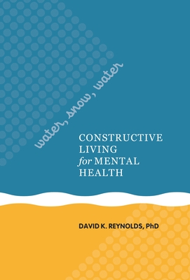 Water, Snow, Water: Constructive Living for Mental Health Cover Image