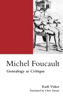Michel Foucault: Genealogy as Critique cover