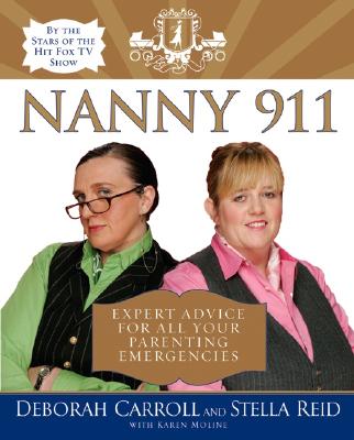 Nanny 911: Expert Advice for All Your Parenting Emergencies Cover Image