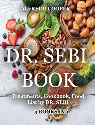 Dr Sebi Book 3 Books In 1 Treatments Cookbook Food List By Dr Sebi Hardcover River Bend Bookshop Llc