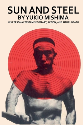 Sun and Steel By Yukio Mishima Cover Image