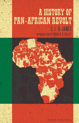 A History of Pan-African Revolt (The Charles H. Kerr Library) Cover Image