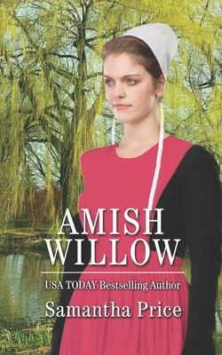 Amish Willow: Amish Romance (Amish Love Blooms #6)