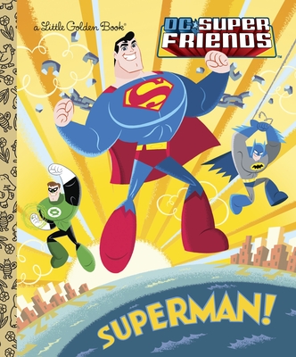 Superman! (DC Super Friends) (Little Golden Book) By Billy Wrecks, Ethen Beavers (Illustrator) Cover Image
