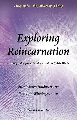 Exploring Reincarnation By Peter Watson Jenkins, Toni Ann Winninger Cover Image