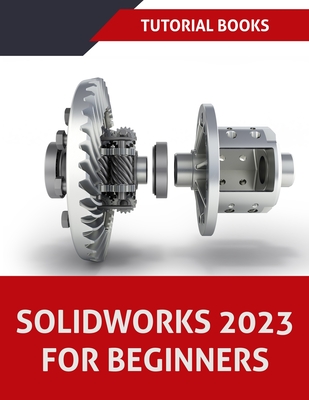 SOLIDWORKS 2023 For Beginners (COLORED) Cover Image