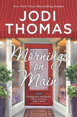 Mornings on Main: A Clean & Wholesome Romance By Jodi Thomas Cover Image