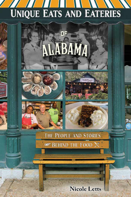 Unique Eats and Eateries of Alabama By Nicole Letts Cover Image