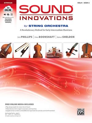 Sound Innovations for String Orchestra, Bk 2: A Revolutionary Method for Early-Intermediate Musicians (Violin), Book & Online Media By Bob Phillips, Peter Boonshaft, Robert Sheldon Cover Image