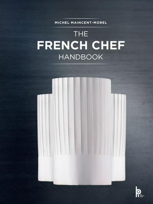 The French Chef Handbook: La cuisine de reference Cover Image