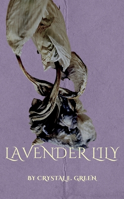 Lavender Lily By Crystal E. Green Cover Image