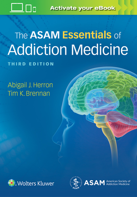 The ASAM Essentials of Addiction Medicine Cover Image