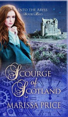 Scourge of Scotland (Into the Abyss #2)