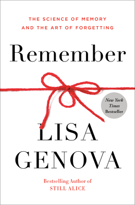 Remember: The Science of Memory and the Art of Forgetting (Hardcover)