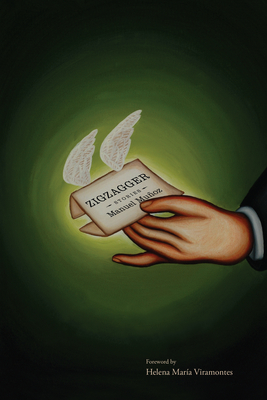 Zigzagger: Stories By Manuel Muñoz, Helena María Viramontes (Foreword by) Cover Image