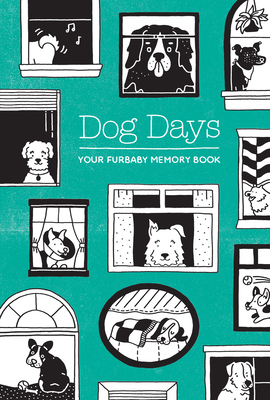 Dog Days: Your Furbaby Memory Book