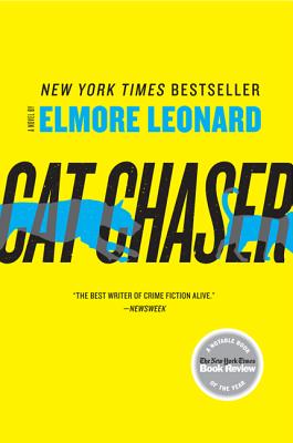 Cat Chaser: A Novel By Elmore Leonard Cover Image