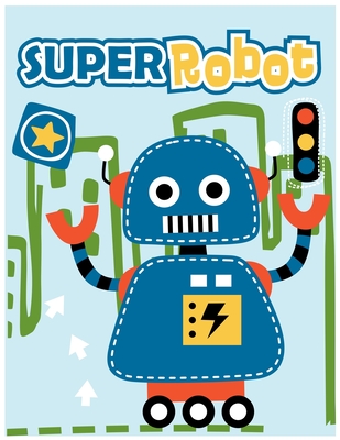 Robot Coloring Book for Kids Ages 4-8: Coloring Books for Kids