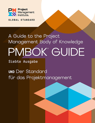 A Guide to the Project Management Body of Knowledge (PMBOK® Guide) – Seventh Edition and The Standard for Project Management (GERMAN) By Project Management Institute Cover Image