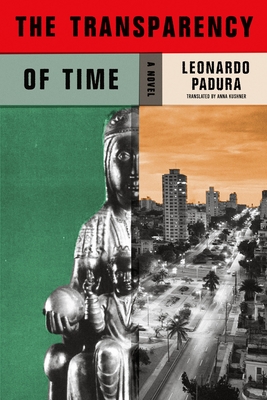 The Transparency of Time: A Novel (Mario Conde Investigates #9) Cover Image