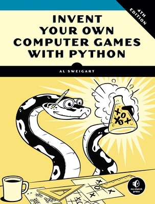 Invent Your Own Computer Games with Python, 4E Cover Image