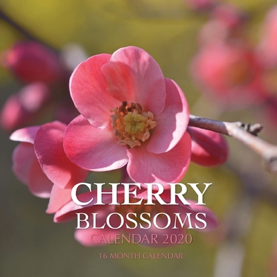 Cherry Blossoms Calendar 2020: 16 Month Calendar By Golden Print Cover Image