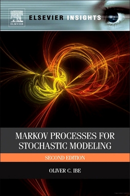 Markov Processes for Stochastic Modeling By Oliver Ibe Cover Image