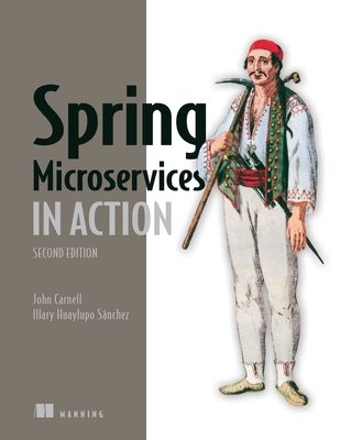 Spring Microservices in Action, Second Edition By John Carnell, Illary Huaylupo Sánchez Cover Image