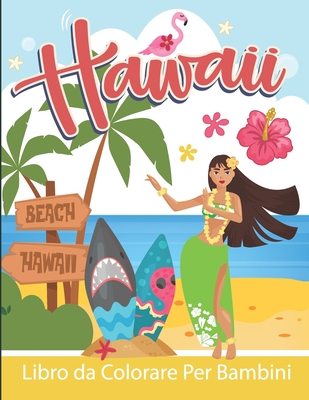 Hawaii Libro da Colorare Per Bambini: Hawaii da Colorare per Ragazzi e Ragazze By Rd Colors Cover Image