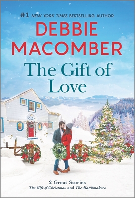 The Gift of Love By Debbie Macomber Cover Image