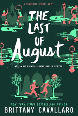 Cover for The Last of August (Charlotte Holmes Novel #2)