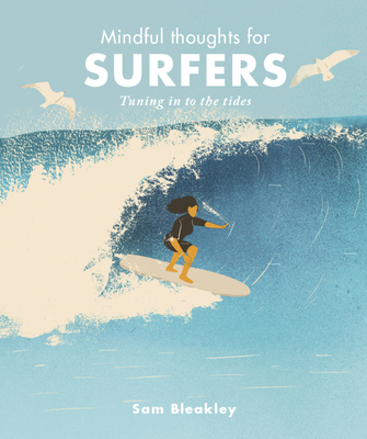 Mindful Thoughts for Surfers: Tuning in to the tides Cover Image