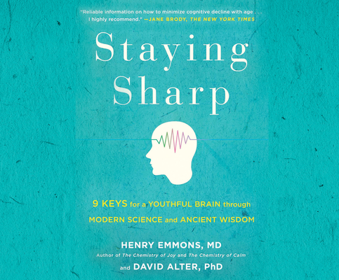 Staying Sharp: 9 Keys for a Youthful Brain Through Modern Science and Ageless Wisdom Cover Image