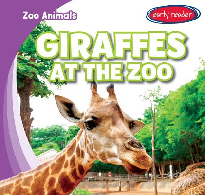 Giraffes at the Zoo (Zoo Animals) By Finn Ward Cover Image