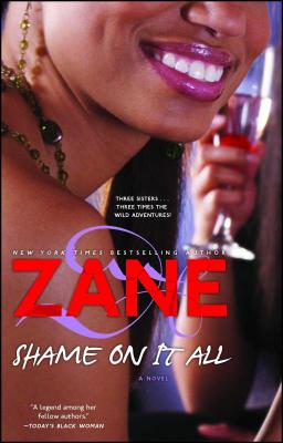Shame on It All: A Novel By Zane Cover Image