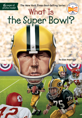 What Is the Super Bowl? (What Was?) By Dina Anastasio, Who HQ, David Groff (Illustrator) Cover Image