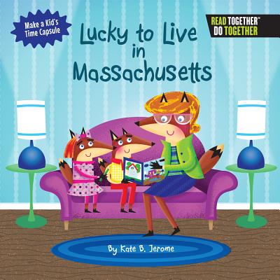 Lucky to Live in Massachusetts (Arcadia Kids)