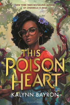 This Poison Heart By Kalynn Bayron Cover Image