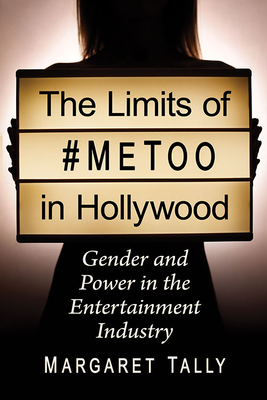 Limits of #Metoo in Hollywood: Gender and Power in the Entertainment Industry Cover Image