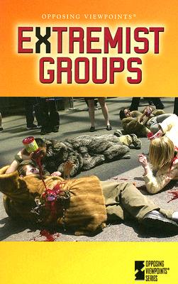 Extremist Groups (Opposing Viewpoints) Cover Image