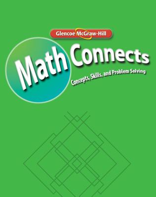Math Connects: Concepts, Skills, and Problem Solving, Course 3, Math Skills Maintenance Workbook (Math Applic & Conn Crse)