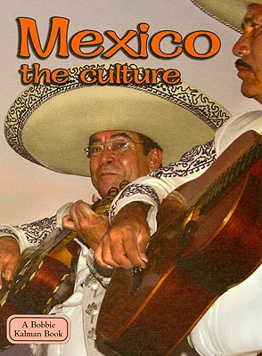 Mexico - The Culture (Revised, Ed. 3) (Lands) Cover Image
