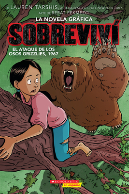 Sobreviví el ataque de los osos grises, 1967 (Graphix) (I Survived the Attack of the Grizzlies, 1967) Cover Image