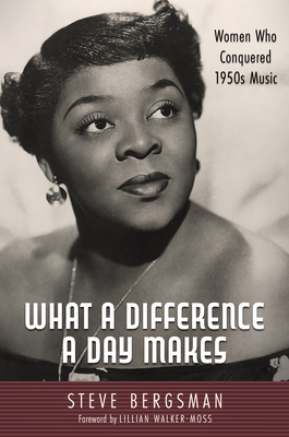 What a Difference a Day Makes: Women Who Conquered 1950s Music (American Made Music)