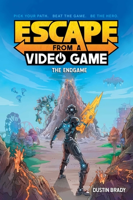 Escape from a Video Game: The Endgame By Dustin Brady Cover Image