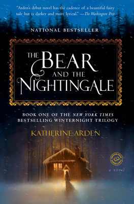 The Bear and the Nightingale: A Novel (Winternight Trilogy #1)