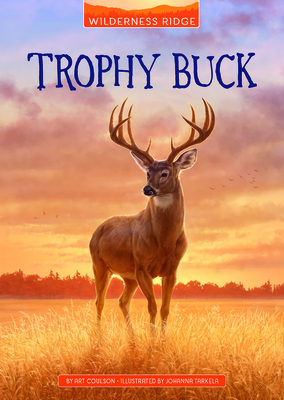 Trophy Buck By Art Coulson, Johanna Tarkela (Illustrator) Cover Image