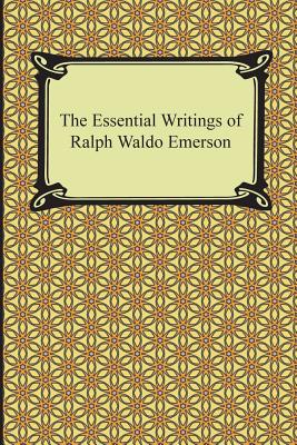 The Essential Writings of Ralph Waldo Emerson By Ralph Waldo Emerson Cover Image